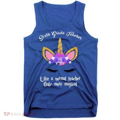 6Th Grade Unicorn Sixth Grade Teacher Funny Gift Tank Top