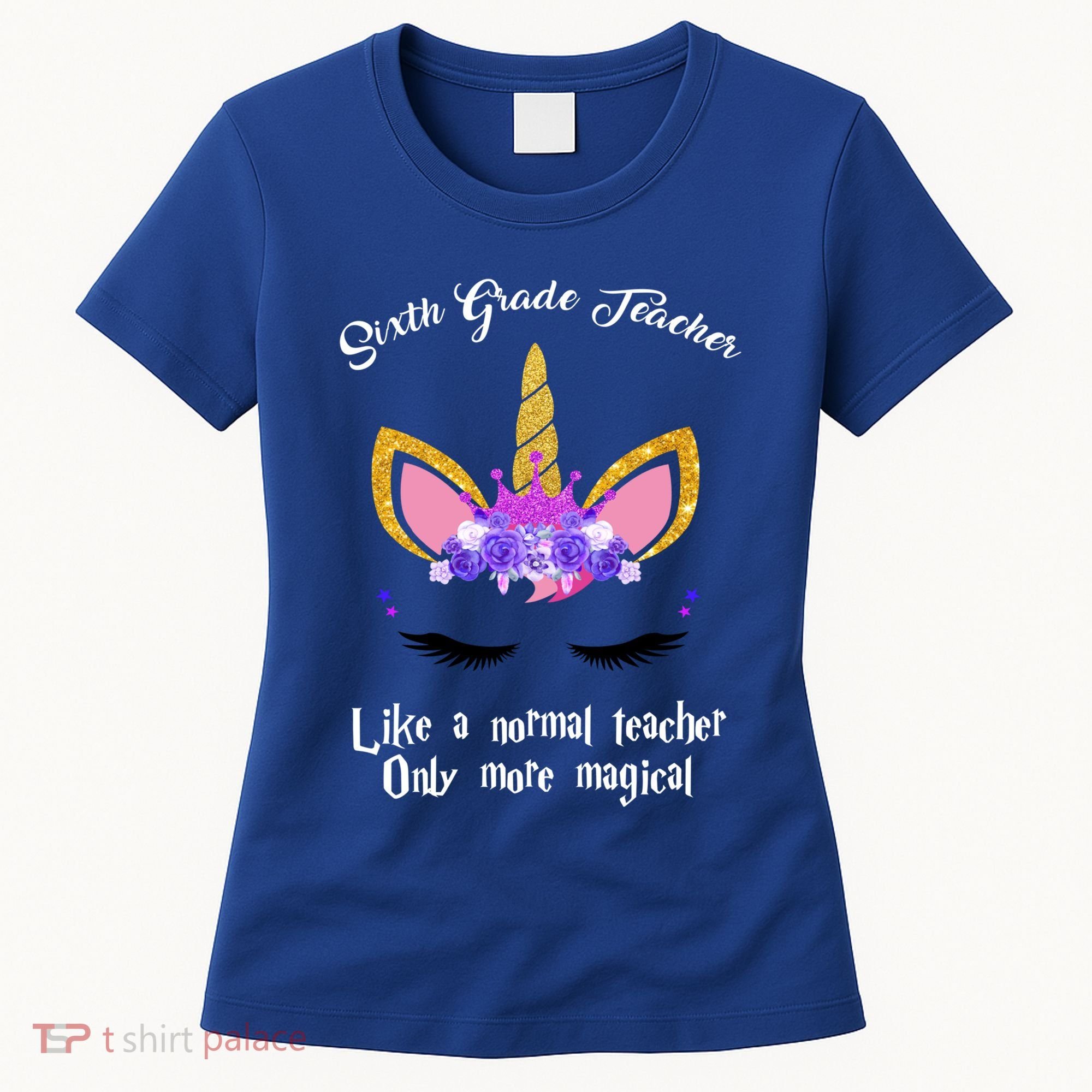 6Th Grade Unicorn Sixth Grade Teacher Funny Gift Women's T-Shirt