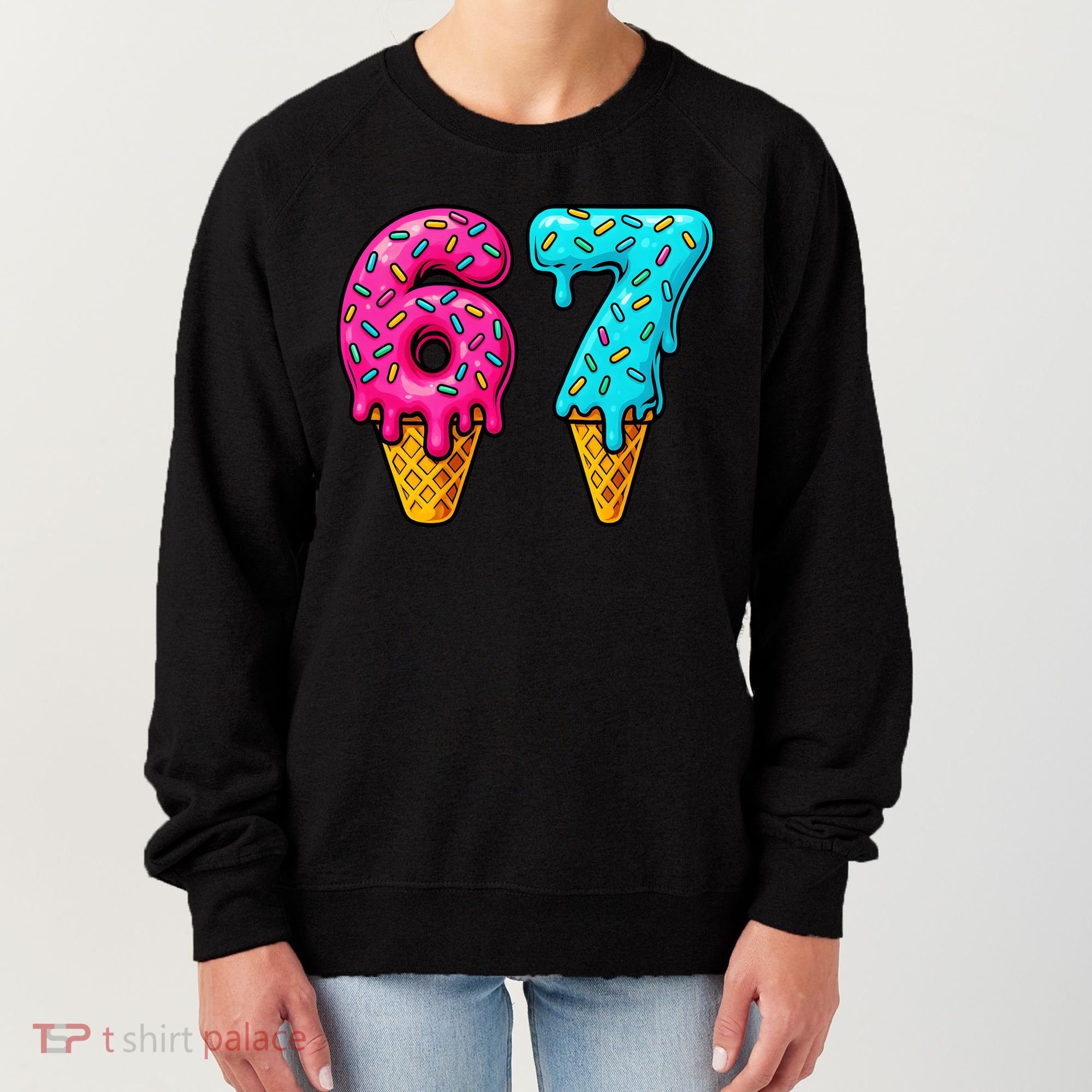 67 Ice Cream Cone Drip Number Sports 6-7 Meme Women's Sweatshirt