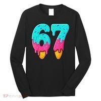 67 Ice Cream Drip Meme Funny Six Seven Gen Alpha Slang Long Sleeve Shirt thumb 0