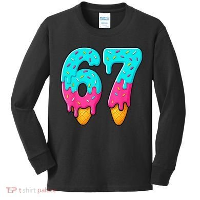 67 Ice Cream Drip Meme Funny Six Seven Gen Alpha Slang Kids Long Sleeve Shirt