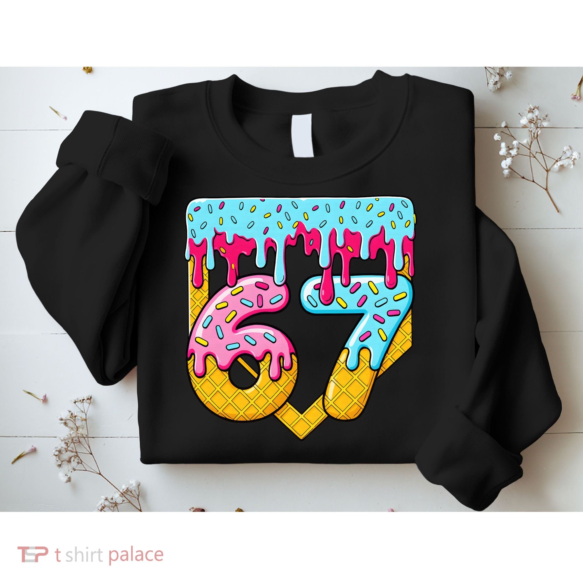 67 Ice Cream Drip Meme Six Seven Gen Alpha Slang Sweatshirt