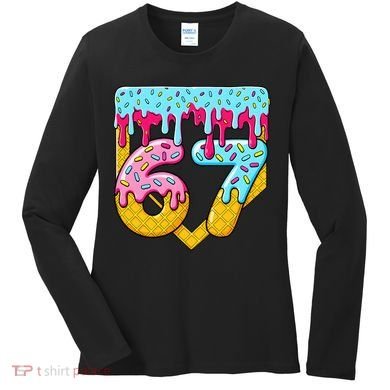 67 Ice Cream Drip Meme Six Seven Gen Alpha Slang Women's Long Sleeve Shirt