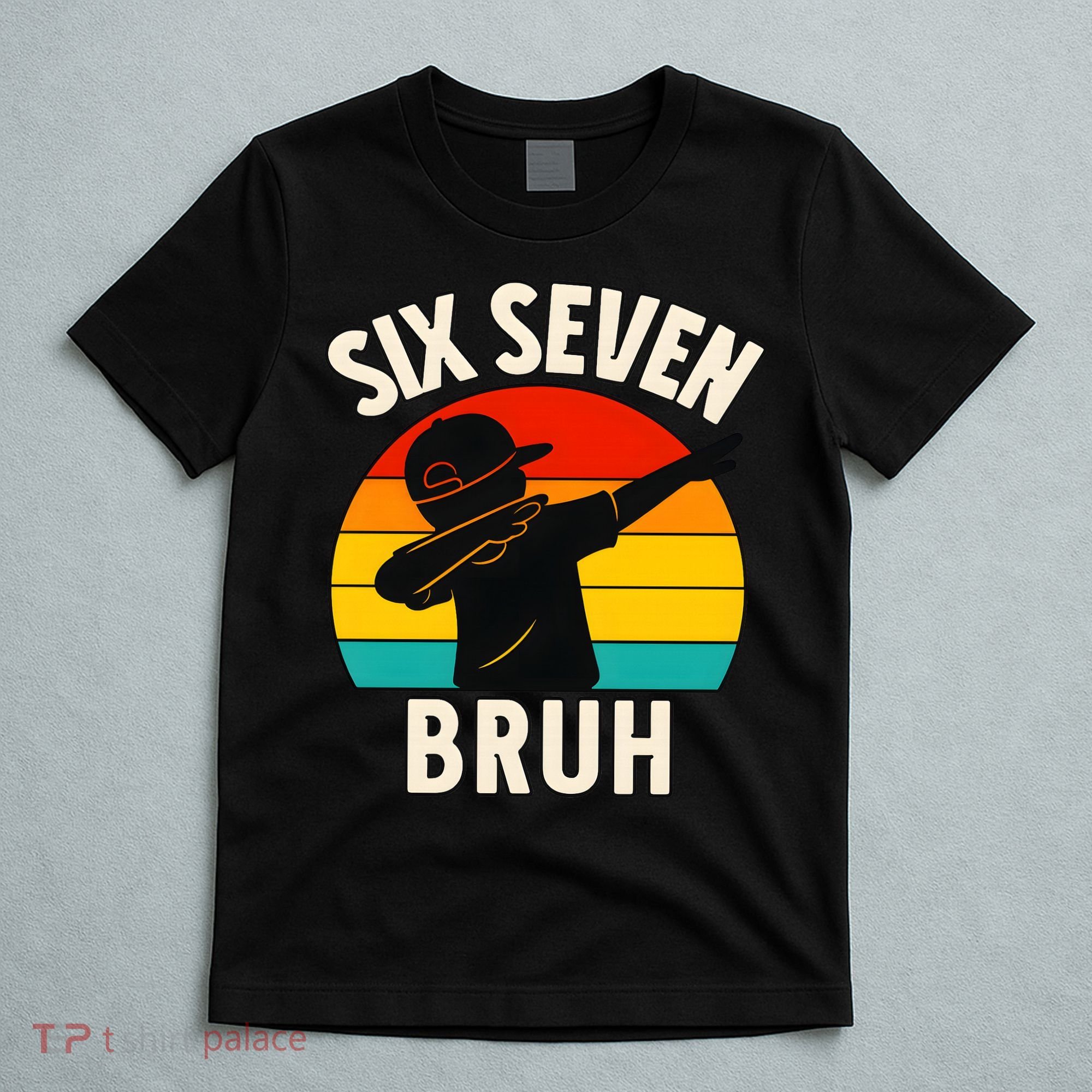 67 Meme 6-7 Numbers Dabbing Six Seven Bruh T-Shirt