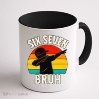 67 Meme 6-7 Numbers Dabbing Six Seven Bruh Coffee Mug thumb 1