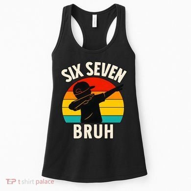 67 Meme 6-7 Numbers Dabbing Six Seven Bruh Women's Tank Top