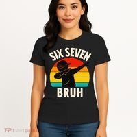 67 Meme 6-7 Numbers Dabbing Six Seven Bruh Women's T-Shirt thumb 4