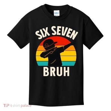 67 Meme 6-7 Numbers Dabbing Six Seven Bruh Kids T-Shirt