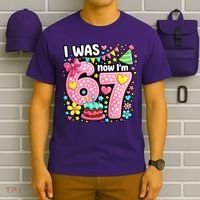 67 Meme 7th Birthday I Was 6 Now I'm 7 T-Shirt thumb 6