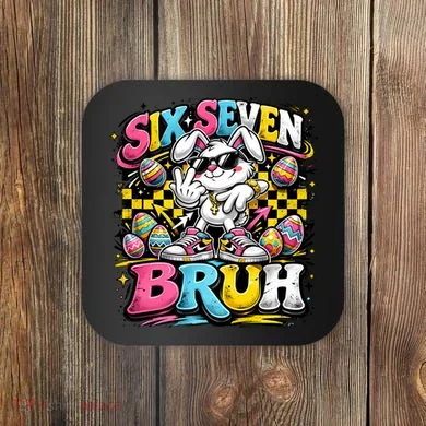6-7 Meme Funny 67 Easter Bunny Coaster