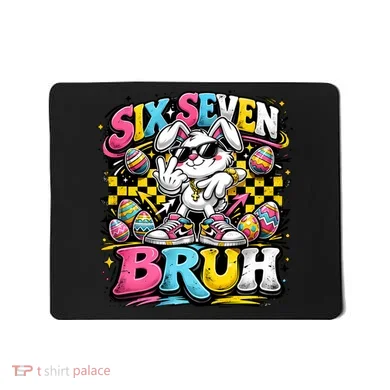 6-7 Meme Funny 67 Easter Bunny Mousepad