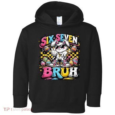 6-7 Meme Funny 67 Easter Bunny Toddler Hoodie