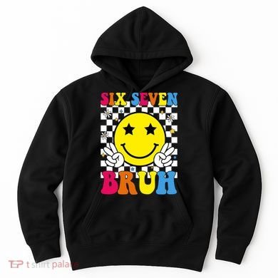 67 Meme Gen Alpha Slang 6-7 Six Seven Bruh Smile Face Hoodie