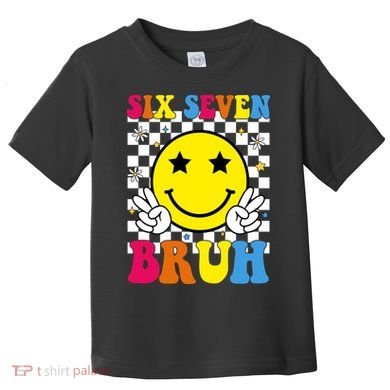 67 Meme Gen Alpha Slang 6-7 Six Seven Bruh Smile Face Toddler T-Shirt