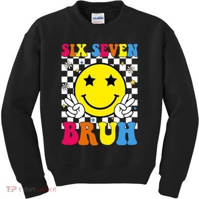 67 Meme Gen Alpha Slang 6-7 Six Seven Bruh Smile Face Kids Sweatshirt