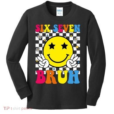 67 Meme Gen Alpha Slang 6-7 Six Seven Bruh Smile Face Kids Long Sleeve Shirt