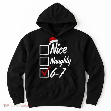 6-7 Meme Nice Naughty 67 Christmas Brain Rot Hoodie