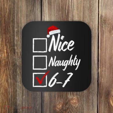 6-7 Meme Nice Naughty 67 Christmas Brain Rot Coaster