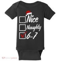 6-7 Meme Nice Naughty 67 Christmas Brain Rot Baby Bodysuit thumb 0
