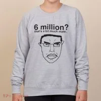 6 Million That’S A Bit Much Mate Women's Sweatshirt thumb 0