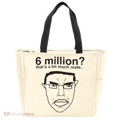 6 Million That’S A Bit Much Mate Tote Bag