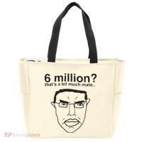 6 Million That’S A Bit Much Mate Tote Bag thumb 0