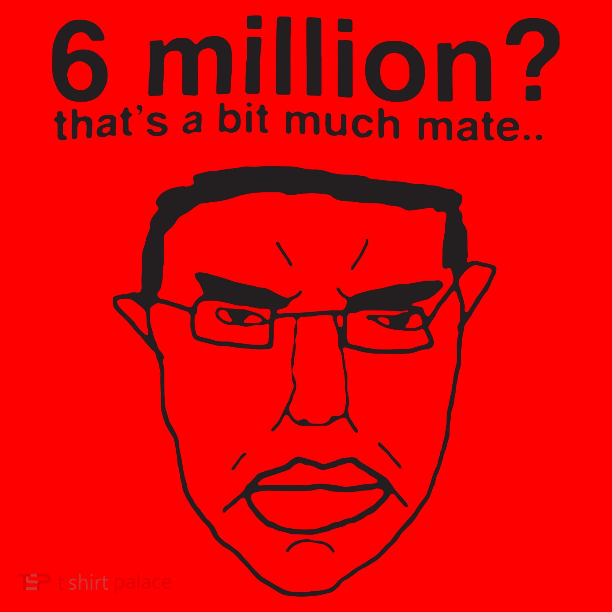 6 Million That’S A Bit Much Mate Santa Hat