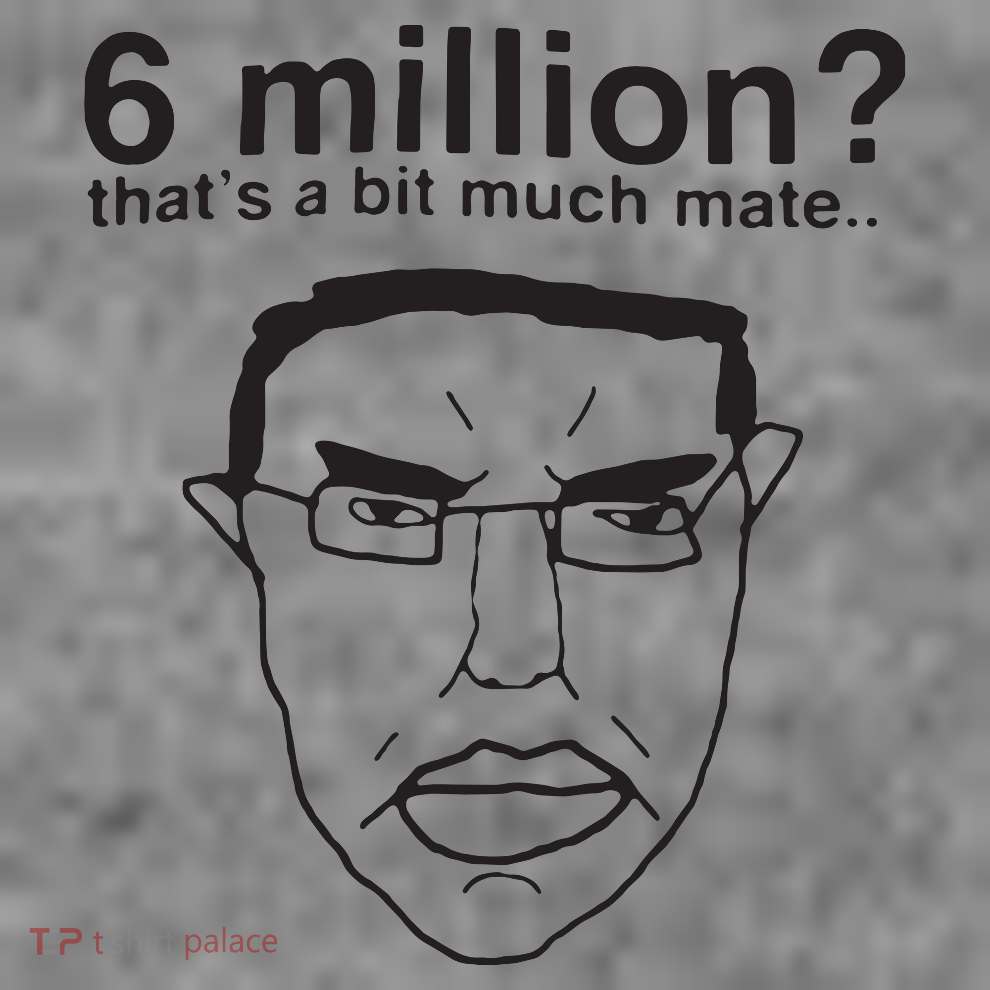 6 Million That’S A Bit Much Mate Toddler Hoodie