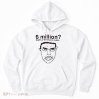 6 Million That’S A Bit Much Mate Hoodie thumb 0
