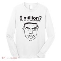 6 Million That’S A Bit Much Mate Long Sleeve Shirt thumb 0