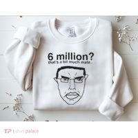 6 Million That’S A Bit Much Mate Sweatshirt thumb 2