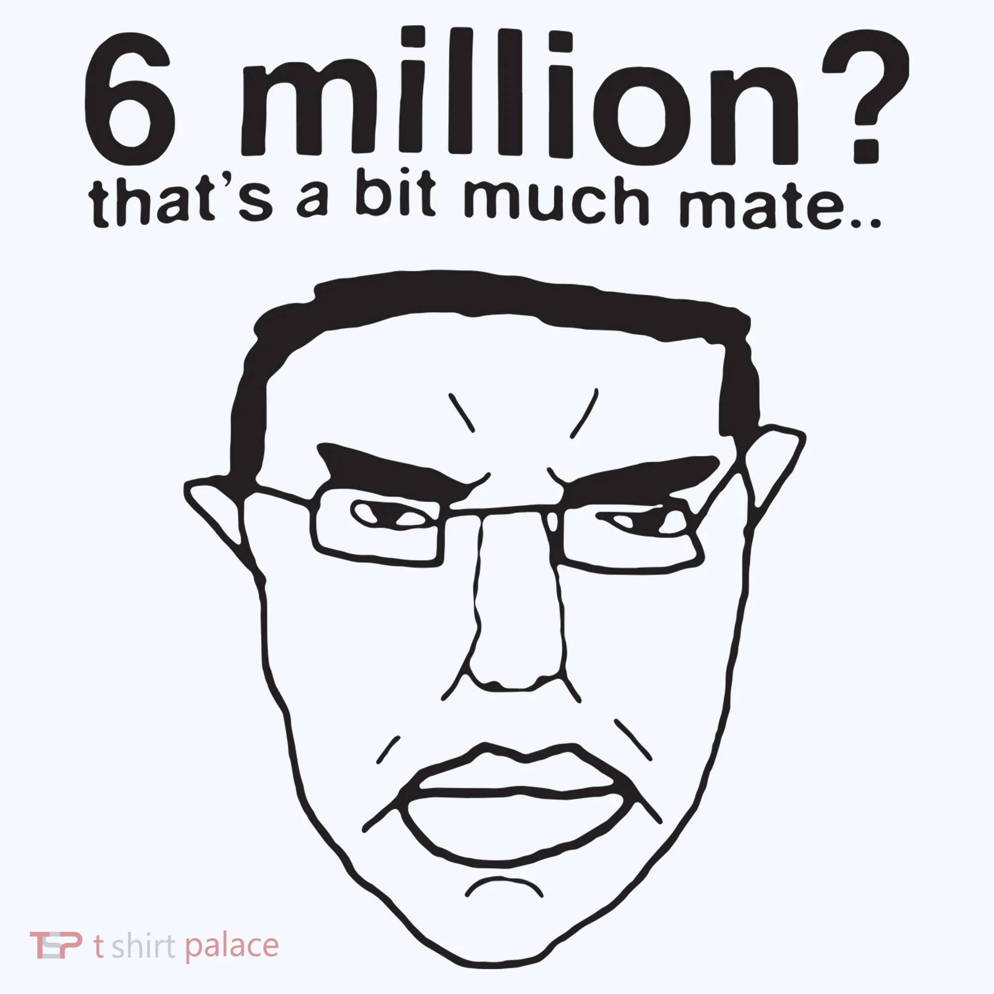 6 Million That’S A Bit Much Mate Women's Hoodie