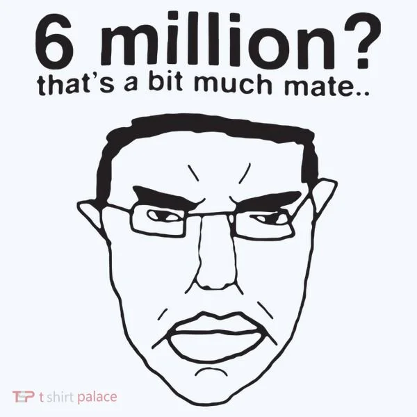6 Million That’S A Bit Much Mate Kids Long Sleeve Shirt