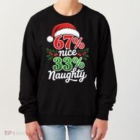 67% Nice 33% Naughty Christmas 67 Meme Funny Women's Sweatshirt thumb 0
