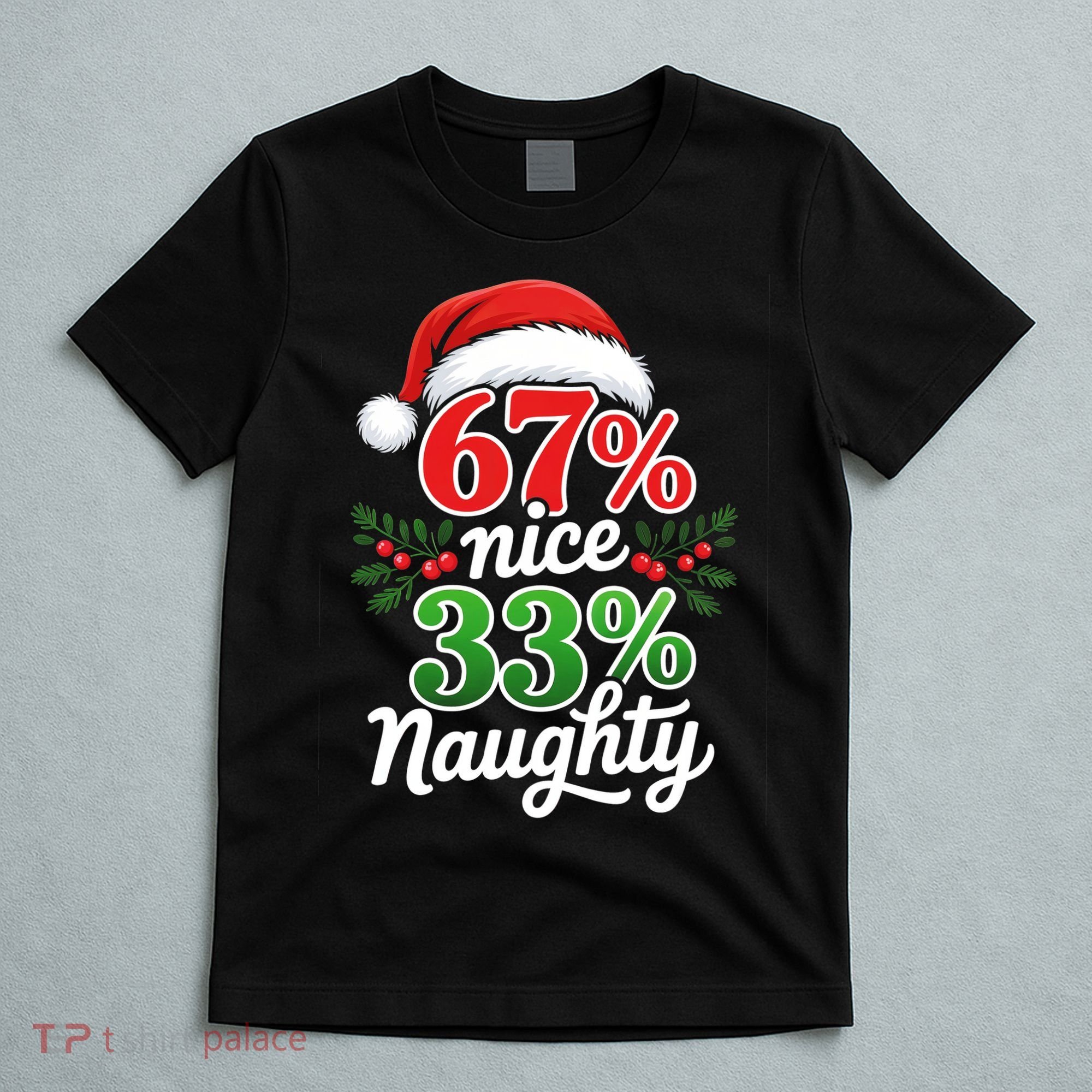 67% Nice 33% Naughty Christmas 67 Meme Funny T-Shirt