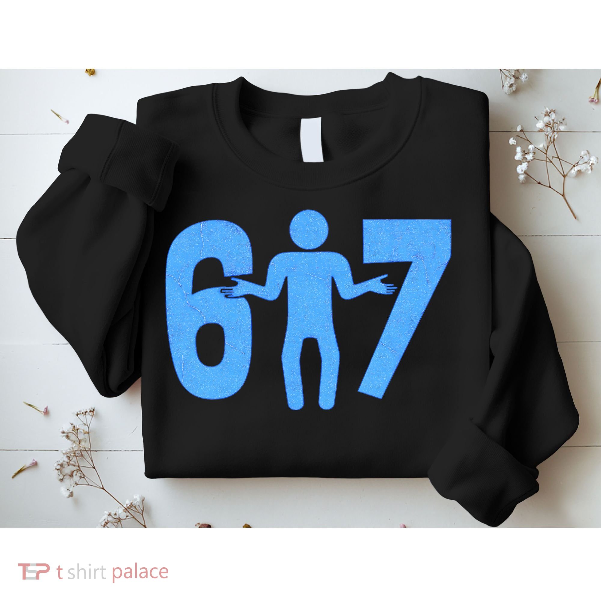 6-7 Stick Figure 67 Meme Sweatshirt