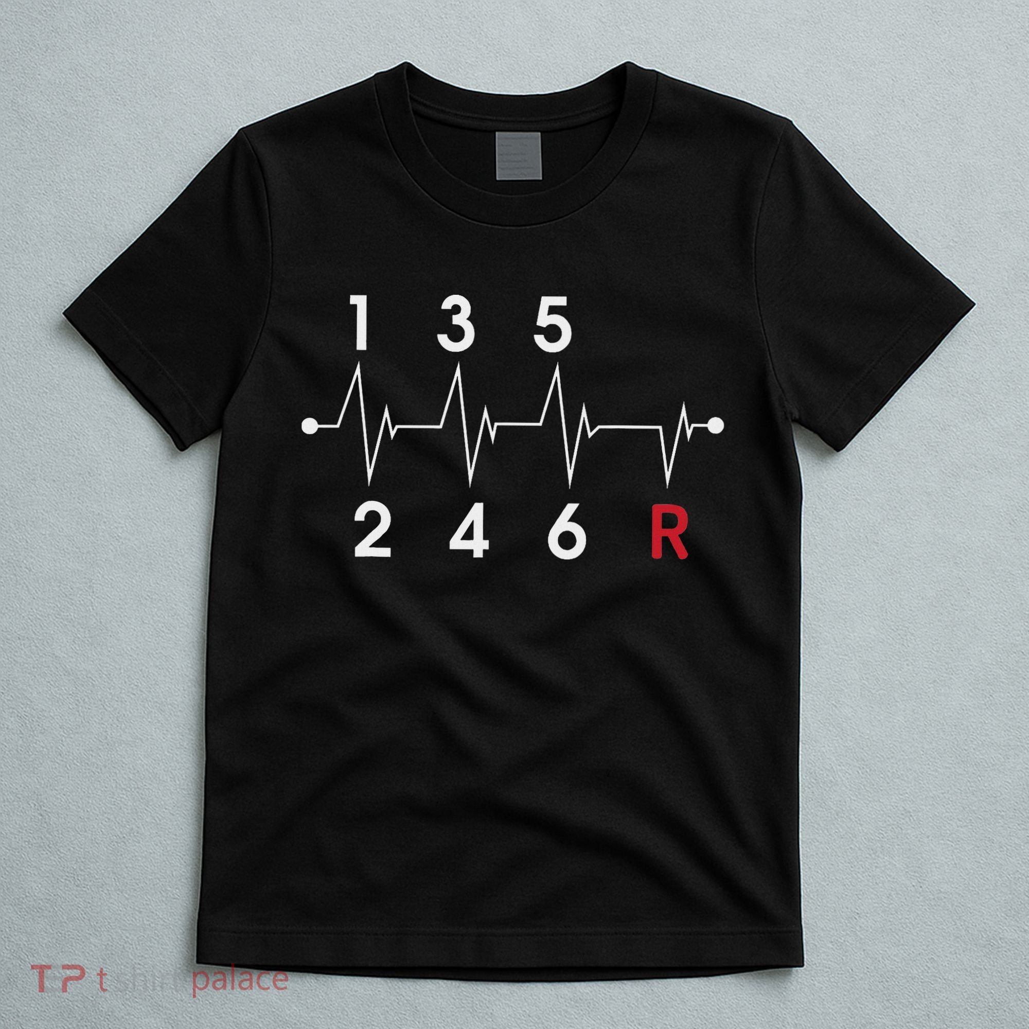 6 Speeds Gear Shift Manual Transmission Funny Car Race Gift T-Shirt