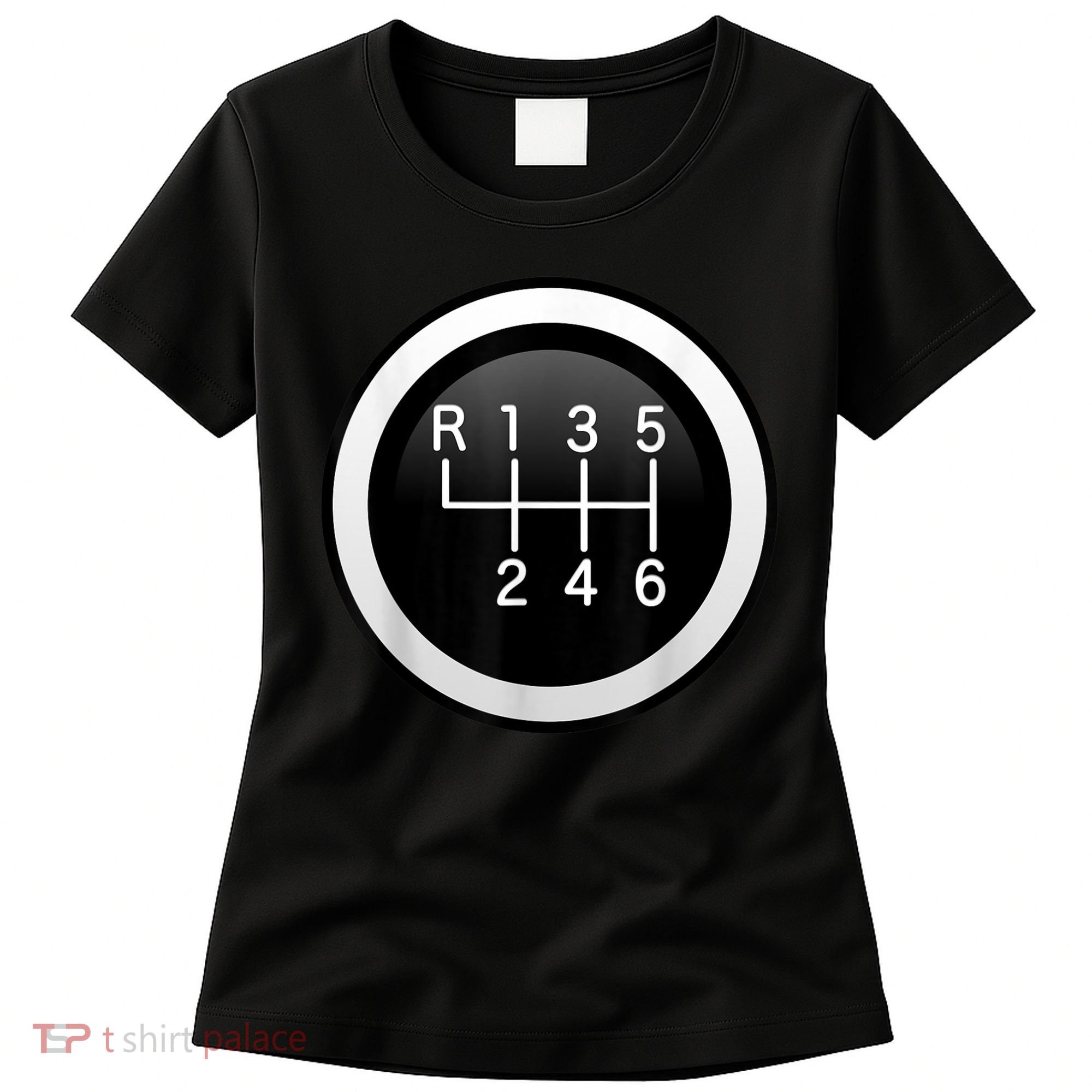 6 Speed Manual Stick Gear Shift Auto Racing Car Women's T-Shirt