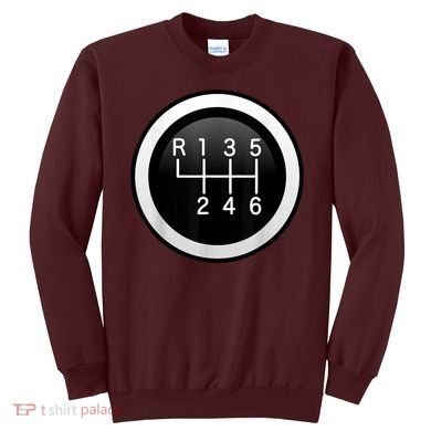 6 Speed Manual Stick Gear Shift Auto Racing Car Sweatshirt