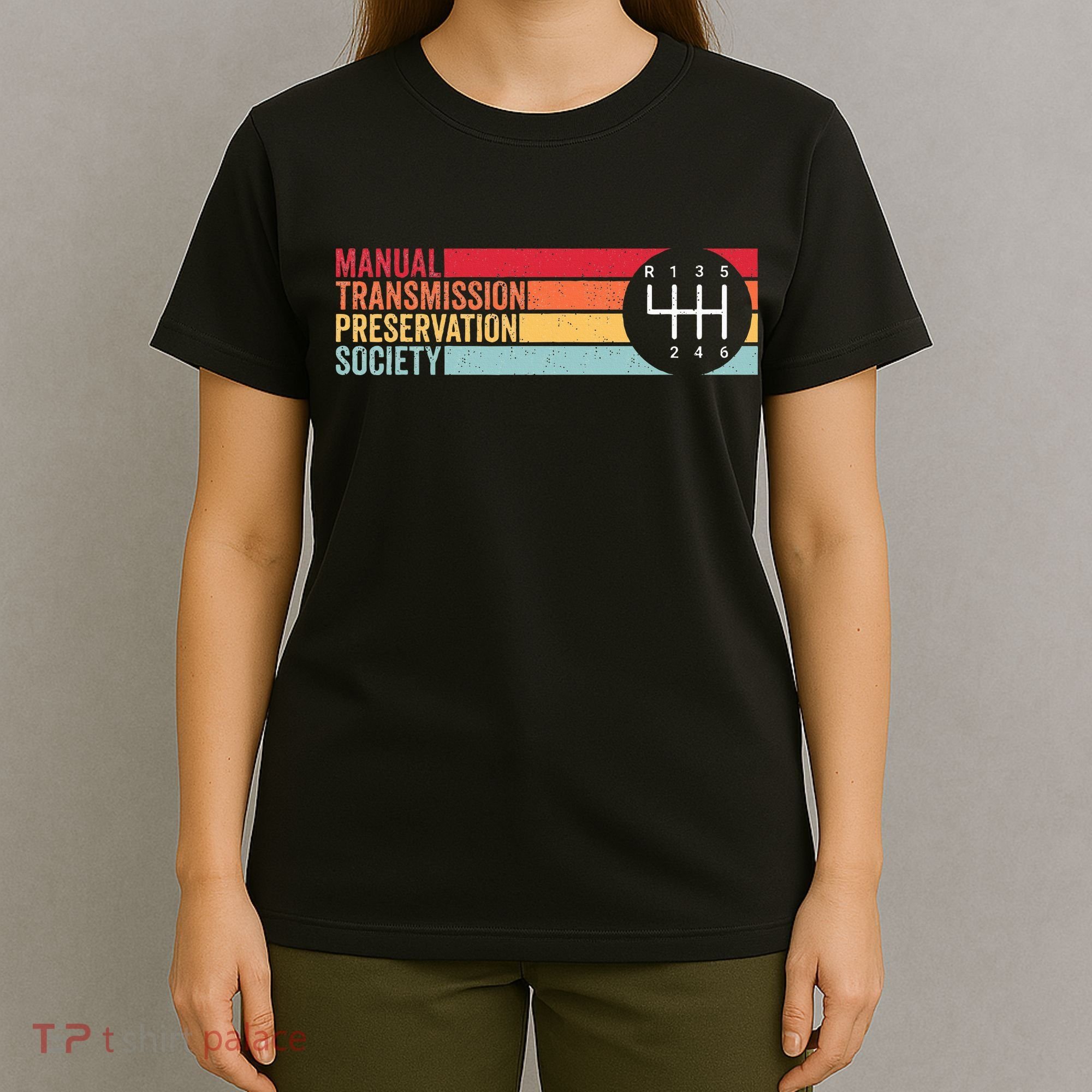 6 Speed Manual Transmission Preservation Society T-Shirt