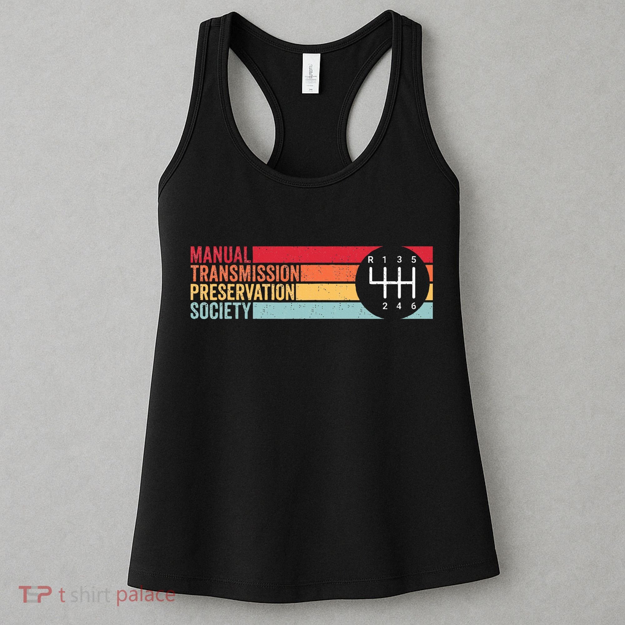 6 Speed Manual Transmission Preservation Society Women's Tank Top