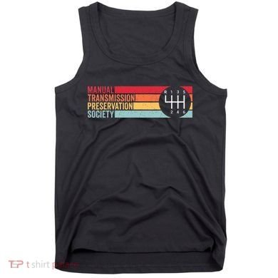 6 Speed Manual Transmission Preservation Society Tank Top