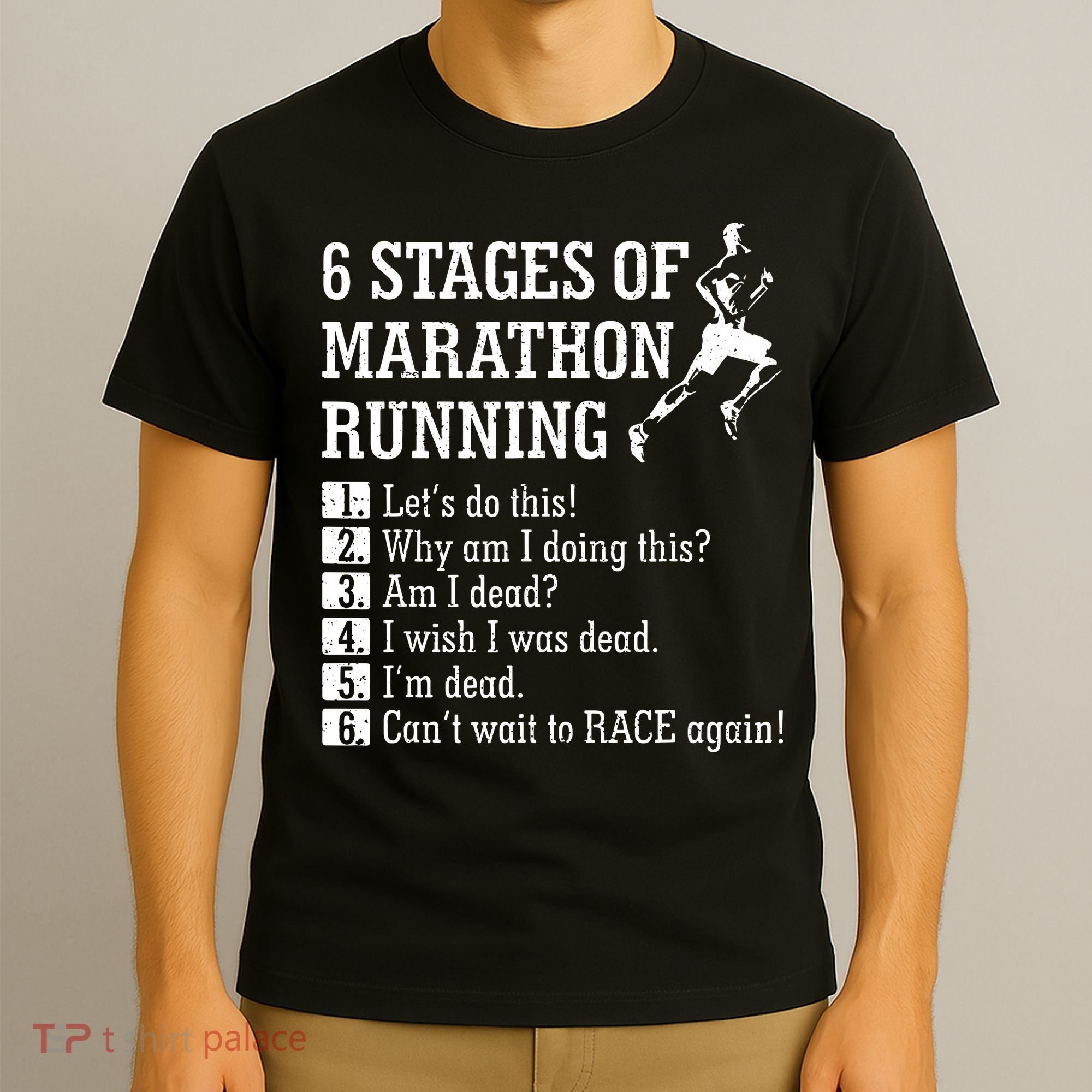 6 Stages Of Marathon Running Gift For Runner T-Shirt