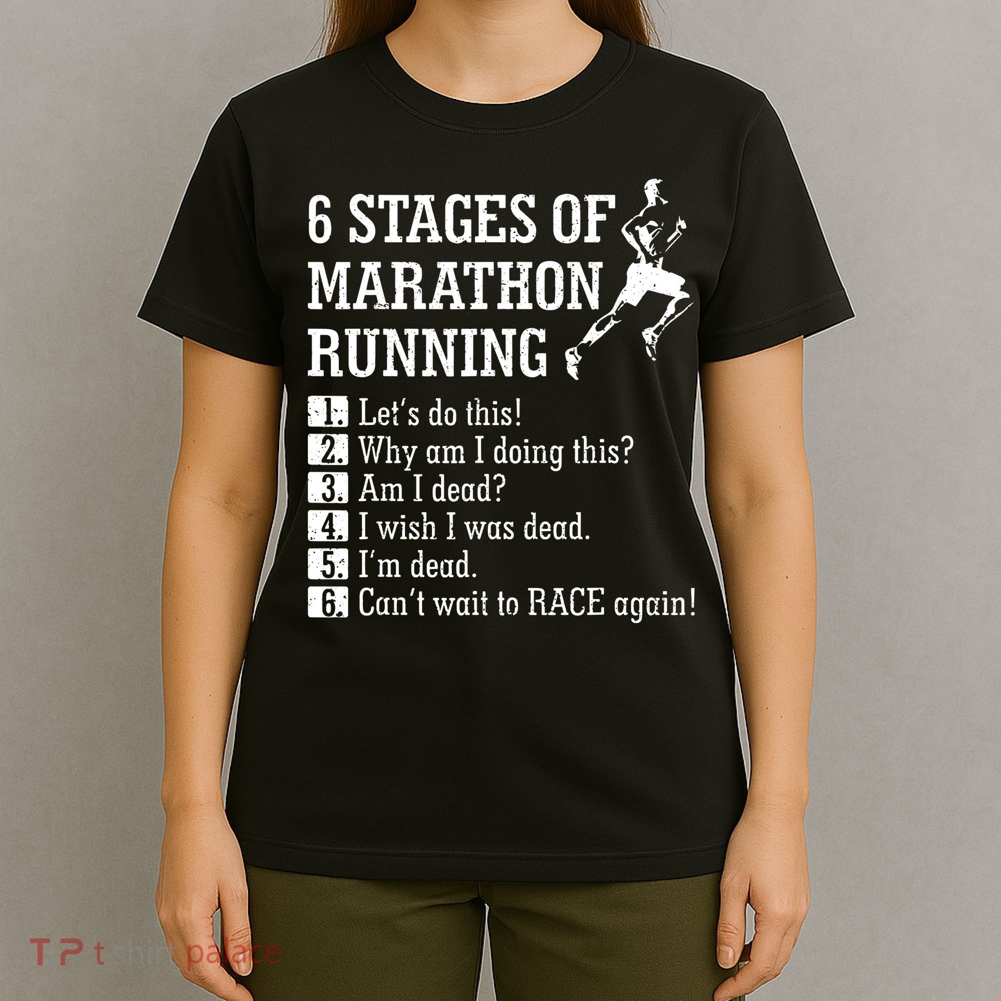 6 Stages Of Marathon Running Gift For Runner T-Shirt