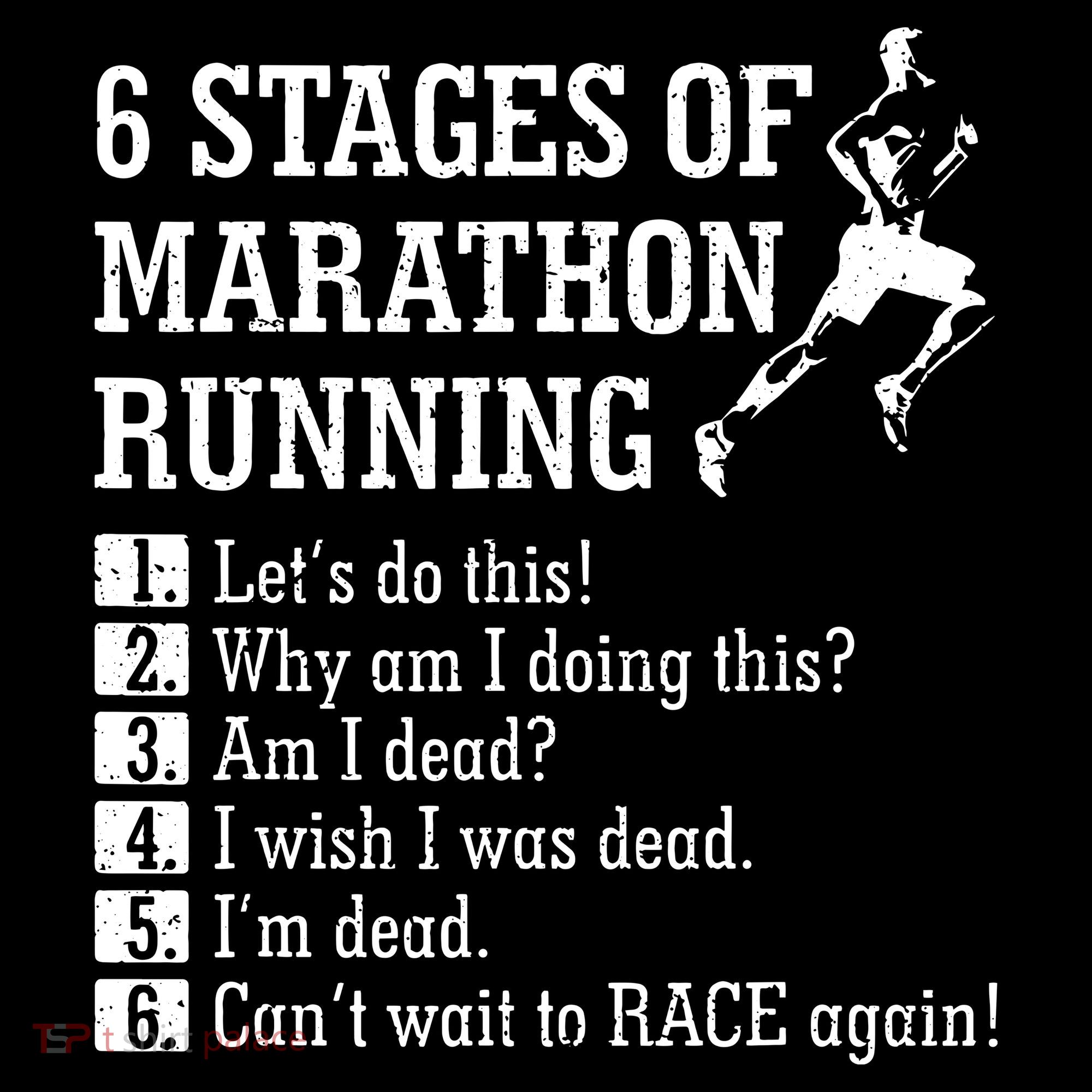 6 Stages Of Marathon Running Gift For Runner T-Shirt