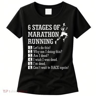 6 Stages Of Marathon Running Gift For Runner Women's T-Shirt