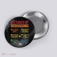 6 Stages Of Debugging Full Stack Coder Software Developer Button thumb 0