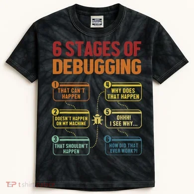 6 Stages Of Debugging Full Stack Coder Software Developer Kids Tie-Dye T-Shirt