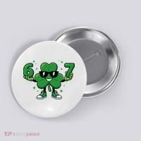 67 St Patricks Day Shamrock 6-7 Meme Button thumb 0