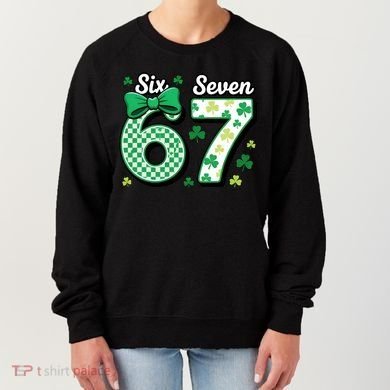 67 St Patrick’s Day Shamrocks Lucky 6-7 Women's Sweatshirt